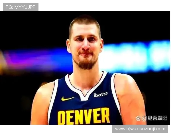 约基奇高效统治全场砍下17分7板5助率队展现无解内线统治力