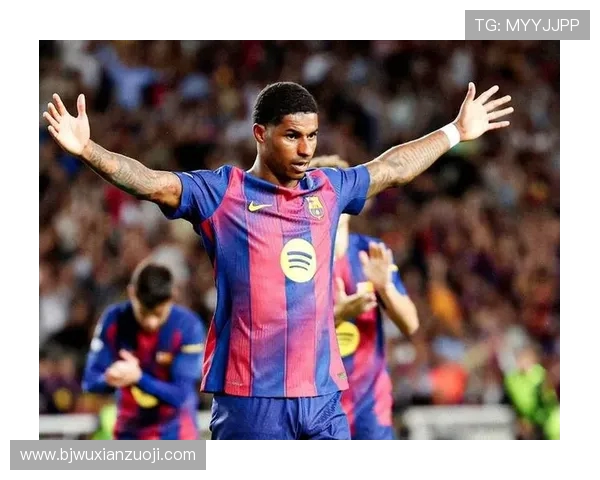 拉什福德28岁生日巴萨发海报致贺加盟后13场5球7助攻闪耀全场