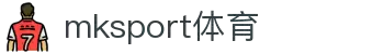MK(体育科技有限公司)体育·官方网站